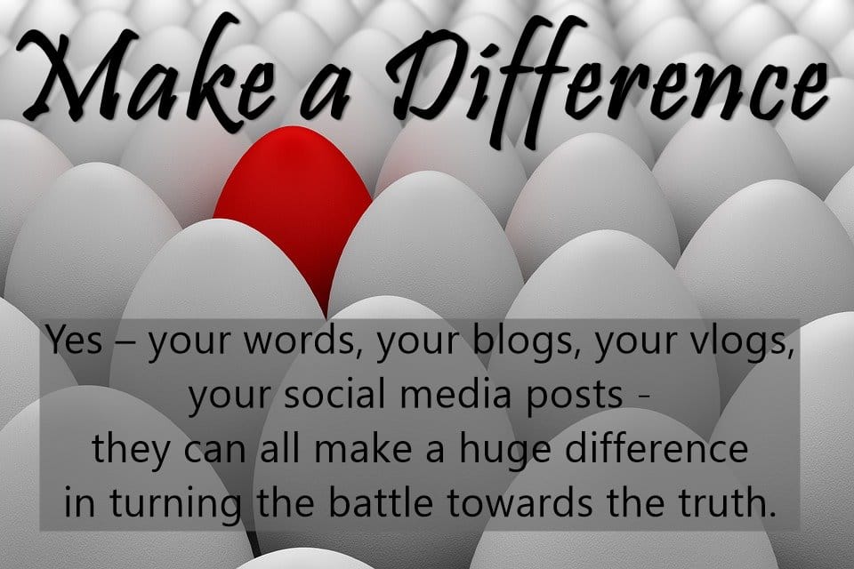 Making a Difference | Social Media Battle: Blogging for Truth, Justice and Everything We Hold Dear